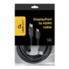Cable DisplayPort vers HDMI M/M CableXpert 1.8m (Noir)